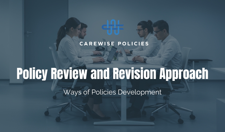 Policy-Review-and-Revision -Approach-Policy-Blogs-Carewisepolices